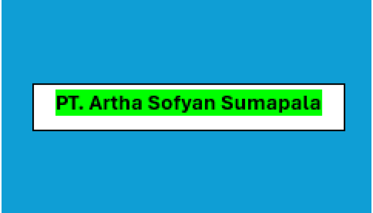 PT. Putra Jaya Safety Bangga Menjadi Bagian Dari PT. Artha Sofyan Sumapala Dalam Menjaga Kwalitas danÂ PeningkatanÂ K3