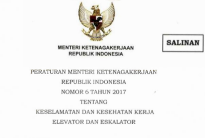 Peraturan Menteri Ketenagakerjaan Nomor 6 Tahun 2017 tentang Keselamatan dan Kesehatan Kerja Elevator dan Eskalator